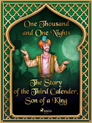 cover image of The Story of the Third Calender, Son of a King
